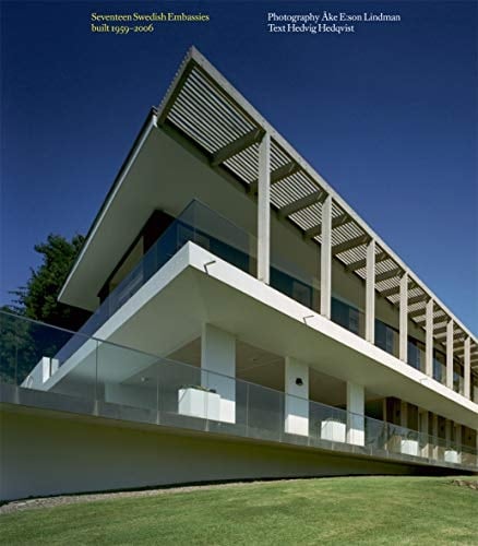 Seventeen Swedish Embassies Built 1959-2006