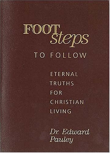 Footsteps to Follow: Eternal Truths for Christian Living