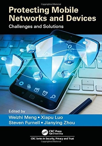 Protecting Mobile Networks and Devices Challenges and Solutions