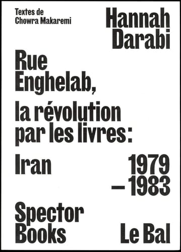 Enghelab Street A Revolution Through Books : Iran 1979-1983