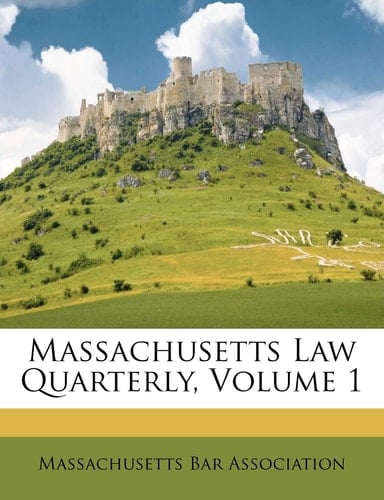 Massachusetts Law Quarterly, Volume 1