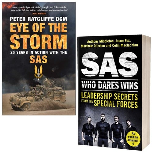 Eye of the Storm By Peter Ratcliffe & SAS Who Dares Wins Leadership Secrets from the Special Forces By Anthony Middleton 2 Books Collection Set