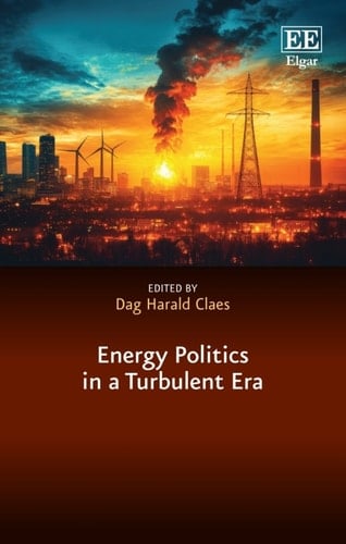 Energy Politics in a Turbulent Era