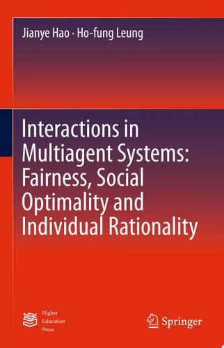 Interactions in Multiagent Systems: Fairness, Social Optimality and Individual Rationality