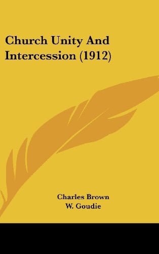 Church Unity And Intercession (1912)