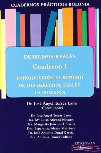 Cuadernos practicos Bolonia. Derechos reales I / Bolonia practical notebooks. Real rights Introduccion Al Estudio De Los Derechos Reales. La Posesion / Introduction to the Study of Real Rights. Possession