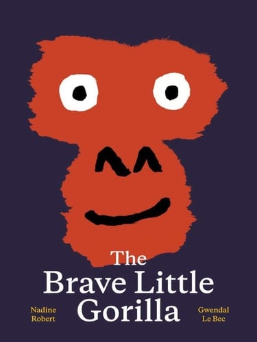 The Brave Little Gorilla A Picture Book