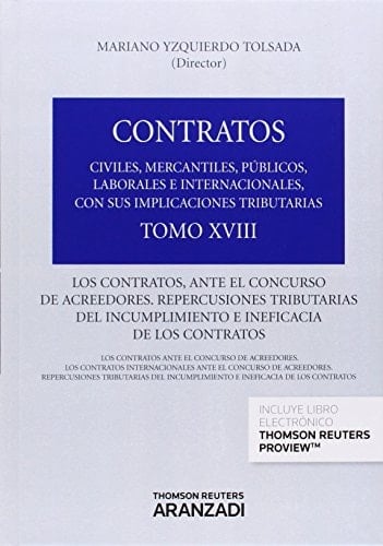 Contratos: Los contratos, ante el concurso de acreedores. Repercusiones tributarias del incumplimiento e ineficacia de los contratos