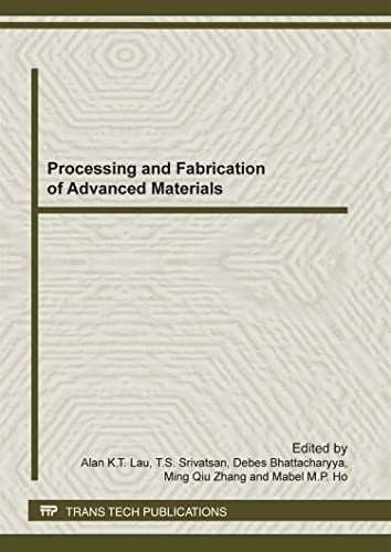 Processing and Fabrication of Advanced Materials Selected, Peer Reviewed Papers from 20th International Symposium on Processing and Fabrication of Advanced Materials (PFAM XX), December 15-18, 2011, Hong Kong