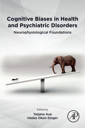 Cognitive Biases in Health and Psychiatric Disorders