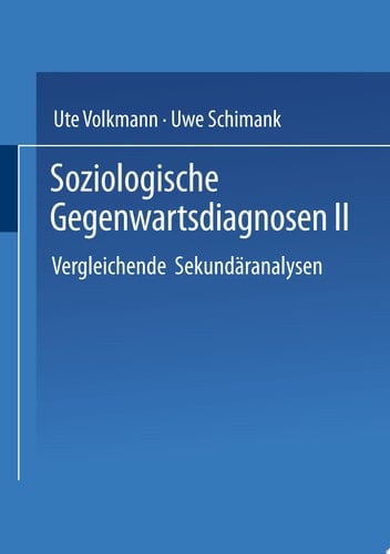 Soziologische Gegenwartsdiagnosen II Vergleichende Sekundäranalysen