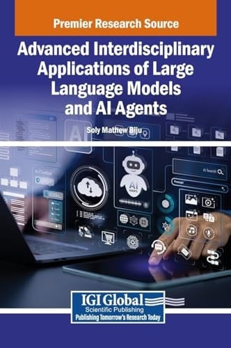 Advanced Interdisciplinary Applications of Large Language Models and AI Agents