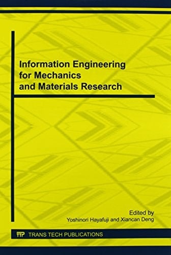 Information Engineering for Mechanics and Materials Research Selected, Peer Reviewed Papers from the 2013 International Conference on Information Engineering for Mechanics and Materials (ICIMM 2013), July 5-7, 2013, Hangzhou, China