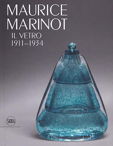 Maurice Marinot il vetro : 1911-1934