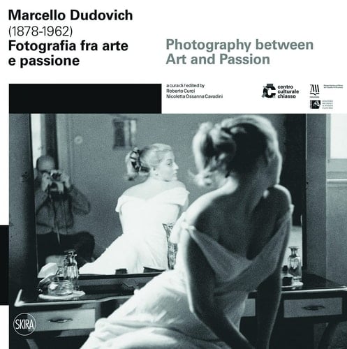Marcello Dudovich (1878 - 1962) Photography Between Art and Passion