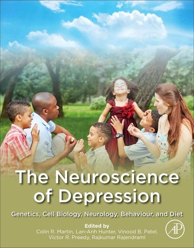 The Neuroscience of Depression Genetics, Cell Biology, Neurology, Behavior, and Diet