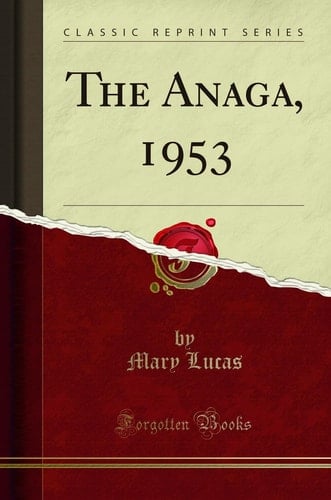 The Anaga, 1953 (Classic Reprint)
