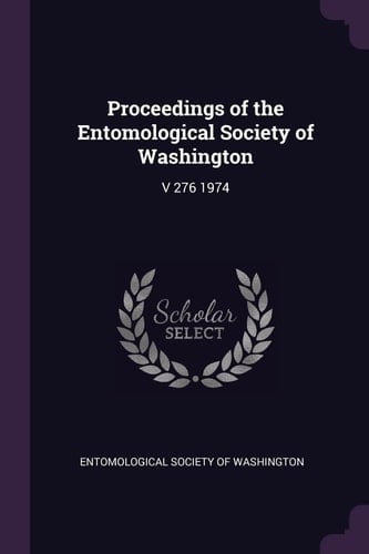 Proceedings of the Entomological Society of Washington V 276 1974