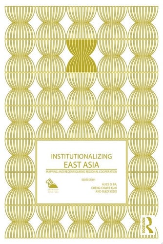 Institutionalizing East Asia