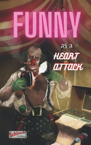 Funny As a Heart Attack