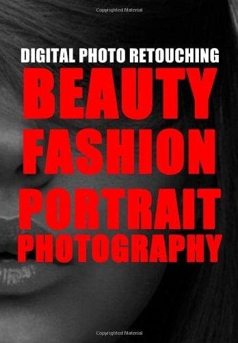 Digital Photo Retouching: Beauty, Fashion and Portrait Photography Techniques and Video Workshop by Julia Kuzmenko McKim