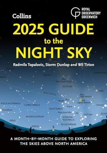 2025 Guide to the Night Sky: a Month-By-month Guide to Exploring the Skies Above North America