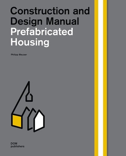 Prefabricated Housing Construction and Design Manual