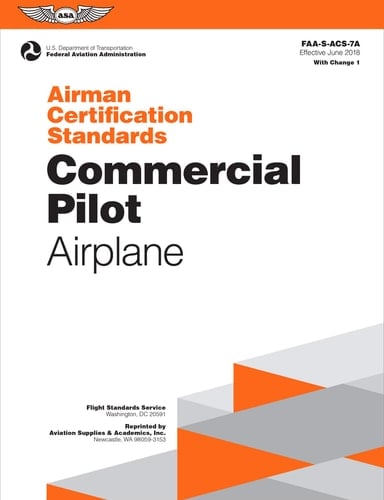 Airman Certification Standards: Commercial Pilot - Airplane (2024) Faa-S-Acs-7a