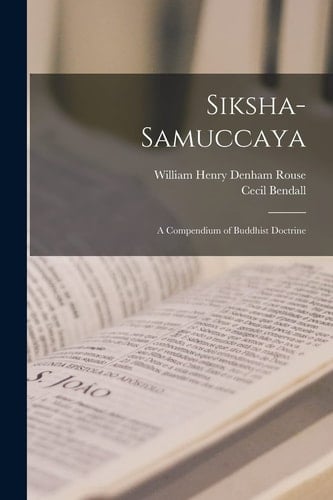 Siksha-Samuccaya A Compendium of Buddhist Doctrine
