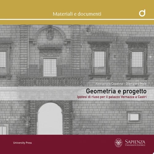 Geometria e progetto Ipotesi di riuso per il palazzo Vernazza a Castri