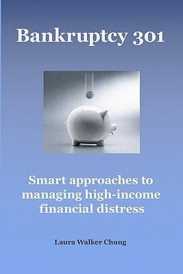 Bankruptcy 301 Managing High-Income Financial Distress