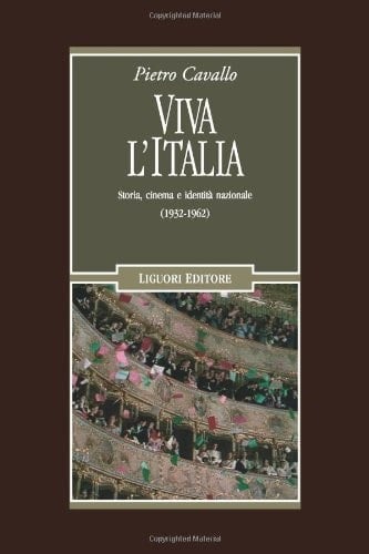 Viva l'Italia storia, cinema e identità nazionale (1932-1962)