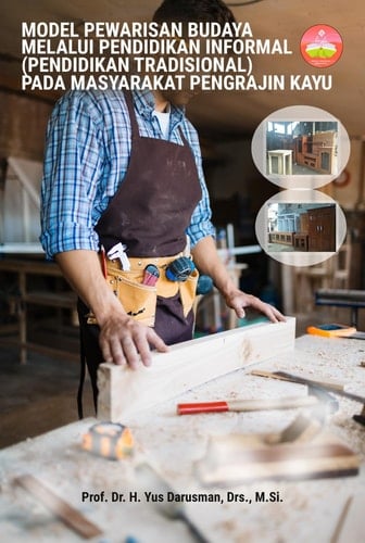 MODEL PEWARISAN BUDAYA MELALUI PENDIDIKAN INFORMAL (PENDIDIKAN TRADISIONAL) PADA MASYARAKAT PENGRAJIN KAYU