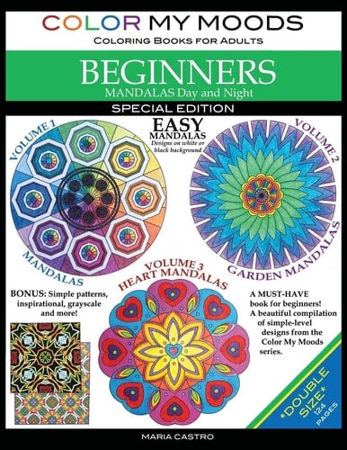 Color My Moods Coloring Books for Adults, Mandalas Day and Night for BEGINNERS / Double Size *124 Coloring Pages* SPECIAL EDITION / Easy Mandalas on White Or Black Background / Stress-Relieving Patterns with Bonus Coloring Pages