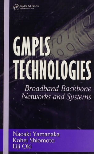 GMPLS Technologies Broadband Backbone Networks and Systems