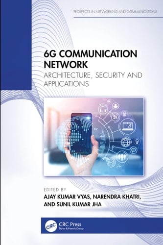 6G Communication Network Architecture, Security and Applications
