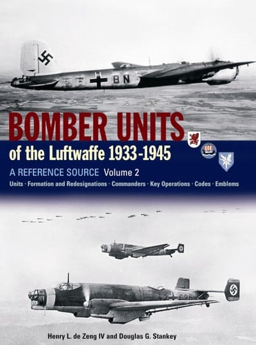 Bomber Units of the Luftwaffe, 1933-1945 A Reference Source