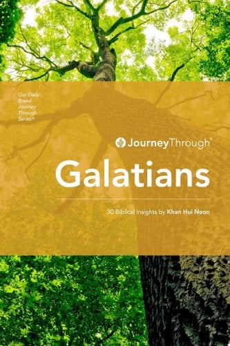 Journey Through Galatians 30 Biblical Insights by Khan Hui Neon