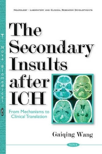 Secondary Insults After ICH From Mechanisms to Clinical Translation