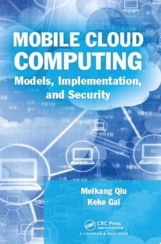 Mobile Cloud Computing Models, Implementation, and Security