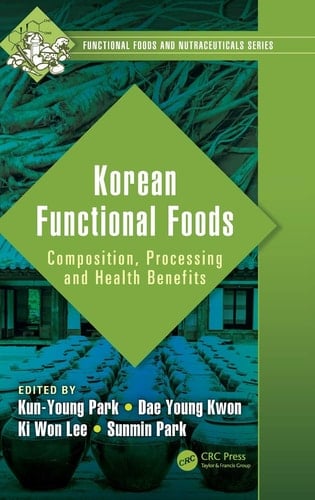 Korean Functional Foods Composition, Processing and Health Benefits