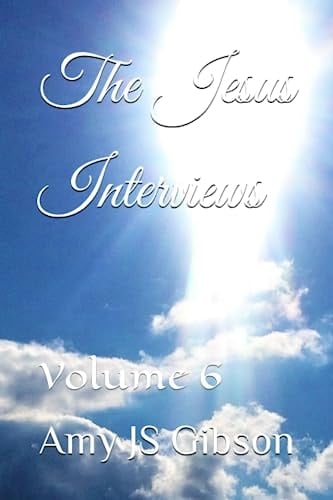 The Jesus Interviews Volume 6