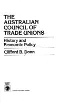 The Australian Council of Trade Unions: History and economic policy