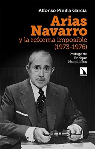 Arias Navarro y la reforma imposible (1973-1976)