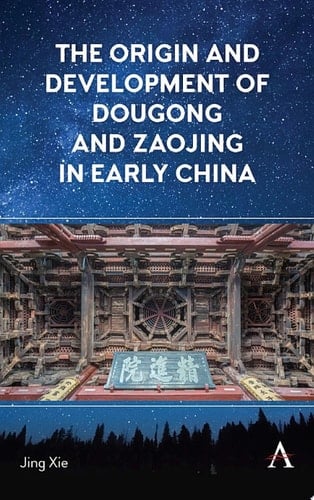 The Origin and Development of Dougong and Zaojing in Early China