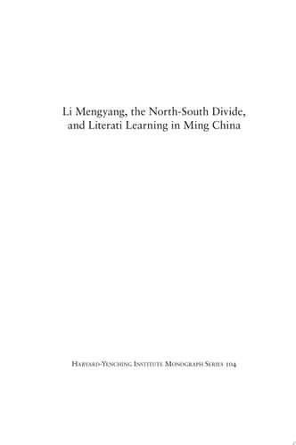 Li Mengyang, the North-South Divide, and Literati Learning in Ming China