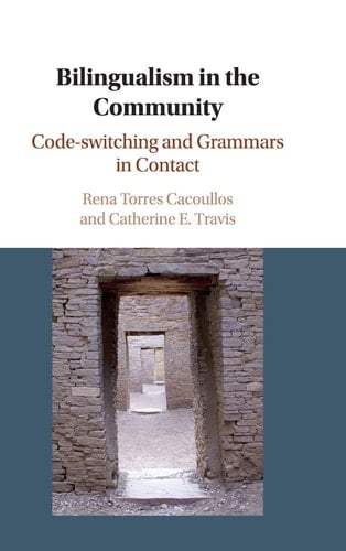 Bilingualism in the Community Code-switching and Grammars in Contact