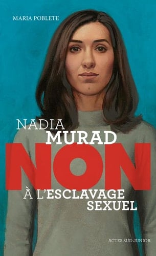 Nadia Murad : "non à l'esclavage sexuel"