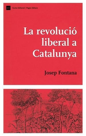 La revolució liberal a Catalunya (Biblioteca d'Història de Catalunya) (Catalan Edition)