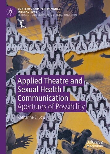 Applied Theatre and Sexual Health Communication Apertures of Possibility